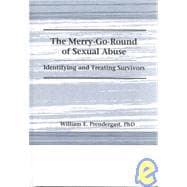 The Merry-Go-Round of Sexual Abuse: Identifying and Treating Survivors