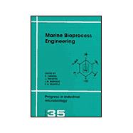 Marine Bioprocess Engineering : Proceedings of an International Symposium Organized under Auspices of the Working Party on Applied Biocatalysis of the European Federation of Biotechnology and the European Society for Marine Biotechnology, Noordwijkerhour, the Netherlands, Nobember 8-11, 1998