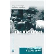 The Aid Effect Ethnographies of Development Practice and Neo-liberal Reform