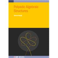 Polyadic Algebraic Structures