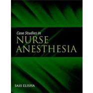 Case Studies in Nurse Anesthesia