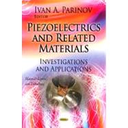 Piezoelectrics and Related Materials: Investigations and Applications