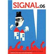 Signal: 06 A Journal of International Political Graphics & Culture