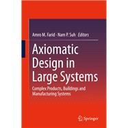 Axiomatic Design in Large Systems