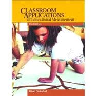 Classroom Applications of Educational Measurement