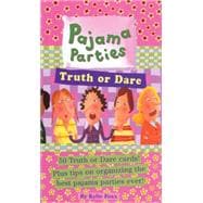 Pajama Parties : Truth or Dare
