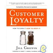 Customer Loyalty How to Earn It, How to Keep It