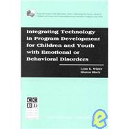 Integrating Technology in Program Development for Children and Youth With Emotional or Behavioral Disorders