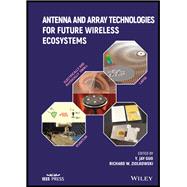 Antenna and Array Technologies for Future Wireless Ecosystems