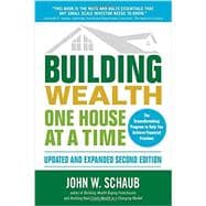 Building Wealth One House at a Time, Updated and Expanded, Second Edition