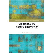 Multimodality, Poetry and Poetics