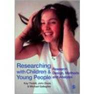 Researching with Children and Young People : Research Design, Methods and Analysis