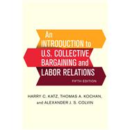An Introduction to U.S. Collective Bargaining and Labor Relations