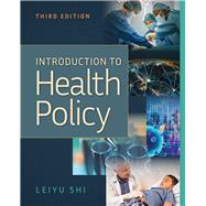 Introduction to Health Policy, Third Edition