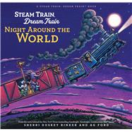 Steam Train, Dream Train: Night Around the World