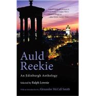 Auld Reekie An Edinburgh Anthology
