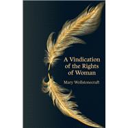 A Vindication of the Rights of Woman