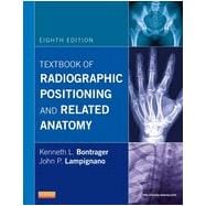 Textbook of Radiographic Positioning and Related Anatomy,9780323083881