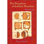 The Kingdom of Infinite Number A Field Guide