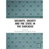 Security, Society and the State in the Caucasus