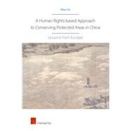 A Human Rights-based Approach to Conserving Protected Areas in China Lessons from Europe