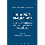 Human Rights Brought Home Socio-Legal Studies of Human Rights in the National Context