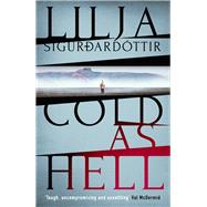 Cold as Hell The breakout bestseller, first in the addictive An Áróra Investigation series