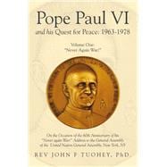 Pope Paul VI and His Quest for Peace: 1963-1978