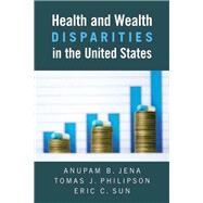 Health and Wealth Disparities in the United States