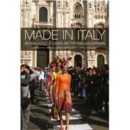 Made in Italy Rethinking a Century of Italian Design