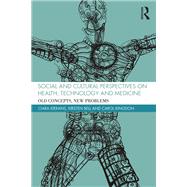 Social and Cultural Perspectives on Health, Technology and Medicine