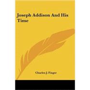 Joseph Addison and His Time