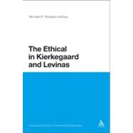 The Ethical in Kierkegaard and Levinas