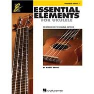 Essential Elements for Ukulele - Method Book 1 Comprehensive Ukulele Method