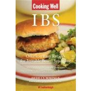 Cooking Well: IBS Over 100 Easy Recipes for Irritable Bowel Syndrome Plus Other Digestive Diseases Including Crohn's, Celiac, and Colitis