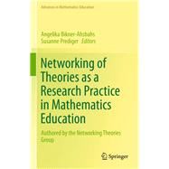 Networking of Theories As a Research Practice in Mathematics Education