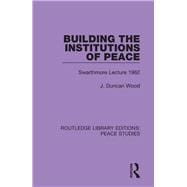Building the Institutions of Peace