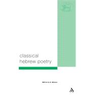 Classical Hebrew Poetry A Guide to Its Techniques