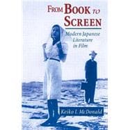 From Book to Screen: Modern Japanese Literature in Films: Modern Japanese Literature in Films