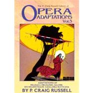 The P. Craig Russell Library of Opera Adaptations: Vol. 3 Adaptions of Pelleas & Melisande, Salome, Ein Heldentraum, Cavalleria Rusticana