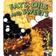 Fats, Oils and Sweets