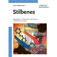 Stilbenes Applications in Chemistry, Life Sciences and Materials Science