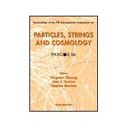 Particles, Strings and Cosmology: Proceedings of the 7th International Symposium Pascos 99 Lake Tahoe, California 10-16 December 1999