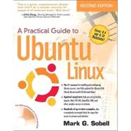 Practical Guide to Ubuntu Linux (Versions 8.10 and 8.04), A