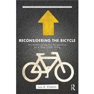 Reconsidering the Bicycle: An Anthropological Perspective on a New (Old) Thing