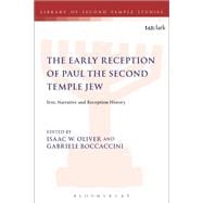 The Early Reception of Paul the Second Temple Jew
