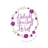 Delight Yourself in the Lord