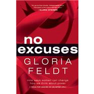 No Excuses Nine Ways Women Can Change How We Think About Power
