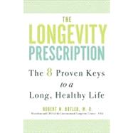 Longevity Prescription : The 8 Proven Keys to a Long, Healthy Life
