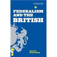 Federalism and the British Two Centuries of Thought and Action